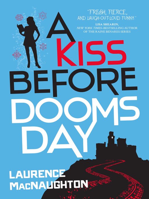 Title details for Kiss Before Doomsday by Laurence MacNaughton - Available